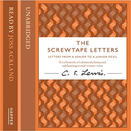 The Screwtape Letters: Complete and Unabridged Audio CD - C S Lewis